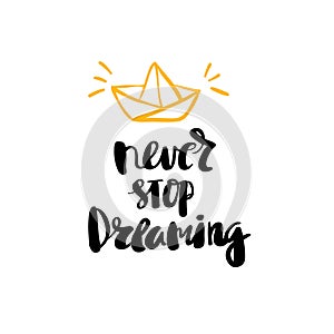 Never stop dreaming lettering for posters