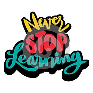 Never stop learning, hand lettering.