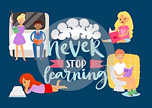 Never stop learning lifelong eucation concept with studying cartoon people and lettering cartoon vector illustration.