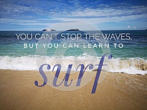 Never Too late to learn quote encourage your life and motivation with ocean background.