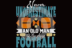 Never underestimate an old man who plays football photo