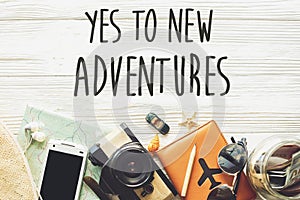 New adventure text sign concept. say yes to new adventures. time