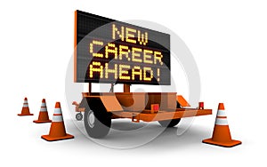 New Career Ahead! - Road Construction Sign