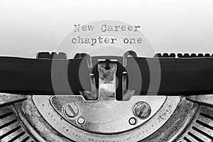 New career chapter one typed on a vintage typewriter