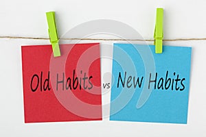 New Habits vs Old Habits Concept Words photo