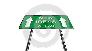 New Ideas Ahead Green Road Sign Isolated On White Background. Business Concept 3D Render