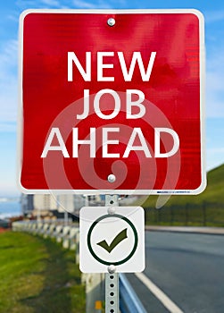 New Job Ahead sign board.