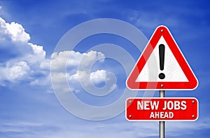 New Jobs ahead road sign message photo