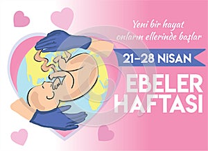 A new life begins in their hands 21-28 april midwives week Turkish: yeni bir hayat onlarin ellerinde baslar 21-28 nisan ebeler