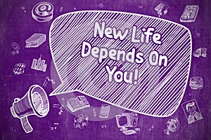 New Life Depends On You - Motivation Quote. photo