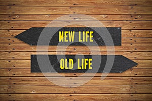 New Life versus Old Life concept