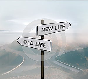 New life vs old life sign