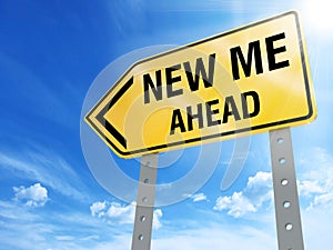 New me ahead sign