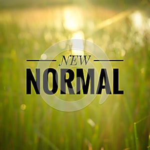 New Normal text on nature background. New Normal practice banner.