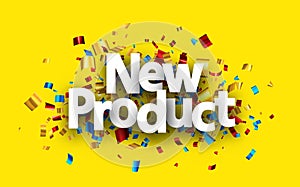 New product sign over colorful cut out foil ribbon confetti background