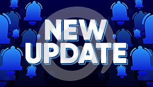 New Update message. Notification concept. Text of New Update on background bells. Vector illustration.