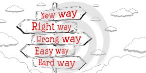 New way, right way, wrong way, easy way, hard way - outline signpost with five arrows