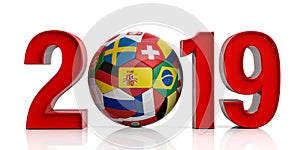 New year 2019 with flags soccer football ball isolated on white background. 3d illustration