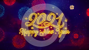 New year 2021 greeting text sparkle particles on colored fireworks