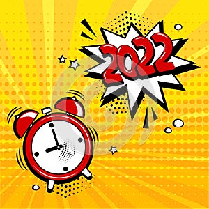 New Year 2022 vector comic alarm clock with speech bubble on yellow background. Comic sound effect, stars and halftone dots shadow