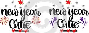 New year cutie, happy new year, cheers to the new year, holiday, vector illustration file