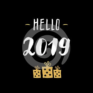 New Year greeting card, hello 2019. Typographic Greetings Design. Calligraphy Lettering for Holiday Greeting. Hand Drawn Lettering