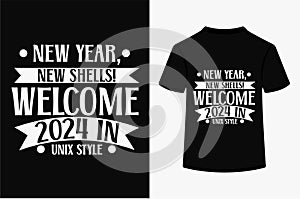 New Year, New Shells! Welcome 2024 in Unix Style T-shirt Design