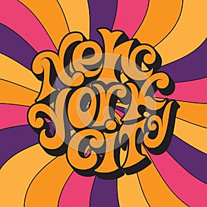 New York city.Classic psychedelic 60s and 70s lettering.