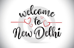 NewDelhi Welcome To Message Vector Text with Red Love Hearts Ill photo
