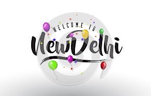 NewDelhi Welcome to Text with Colorful Balloons and Stars Design photo