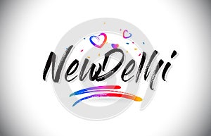 NewDelhi Welcome To Word Text with Love Hearts and Creative Handwritten Font Design Vector photo