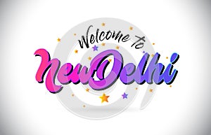 NewDelhi Welcome To Word Text with Purple Pink Handwritten Font and Yellow Stars Shape Design Vector photo