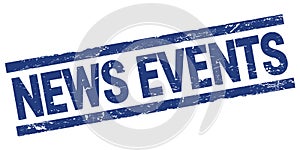 NEWS EVENTS text on blue rectangle stamp sign