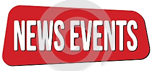 NEWS EVENTS text on red trapeze stamp sign