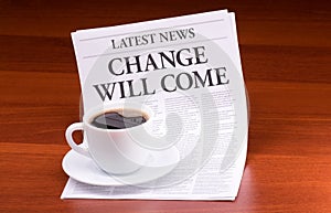 The newspaper CHANGE WILL COME