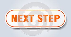 next step sign. rounded isolated button. white sticker