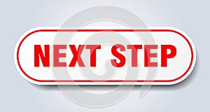 next step sign. rounded isolated button. white sticker