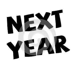 NEXT YEAR stamp on white