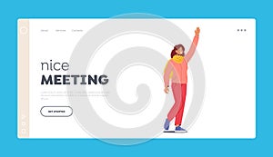 Nice Meeting Landing Page Template. Happy Female Character Waving Hand. Young Positive Woman Greeting Gesture