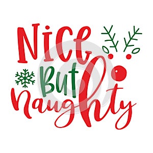 Nice but naught, Christmas Tee Print, Merry Christmas, christmas design photo