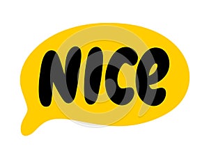 NICE speech bubble. Nice text Vector illustration. Word in a text box. Doodle style