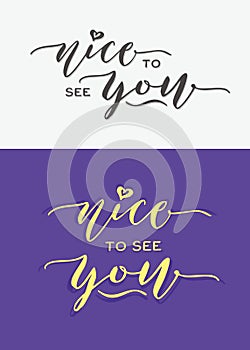 `nice to see you` vintage hand lettering typography greeting card
