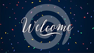 nice welcome lettering banner with colorful confetti decoration