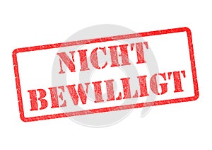 Nicht Bewilligt Stempel