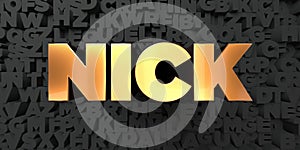 Nick - Gold text on black background - 3D rendered royalty free stock picture