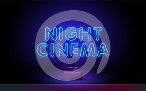 Night Cinema neon text. Entertainment concept, advertisement design. Night bright neon sign, colorful billboard, light