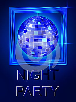 Night out. Dance disco. Disco ball. Bright blue shiny design.