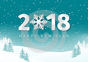 Night winter landscape background with snowy field and fir trees. Happy New Year 2018 text design with snowflake .