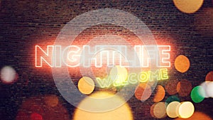 Nightlife neon sign mounted on brick wall