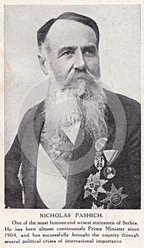 Nikola PaÅ¡iÄ‡, 1845 â€“ 1926. Serbian and Yugoslav politician, diplomat and Prime Minister of Yugoslavia.